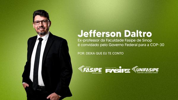 Jefferson Daltro, Ex-professor da Fasipe de Sinop, é convidado pelo Governo Federal para a COP-30